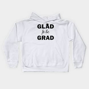 Glad to be Grad Kids Hoodie